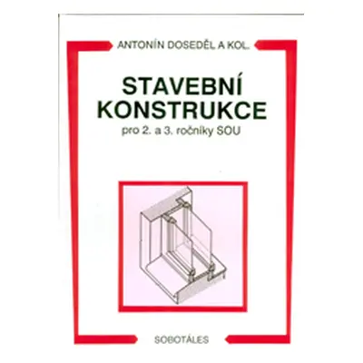 Stavební konstrukce pro 2. a 3.r. SOU - Doseděl Antonín