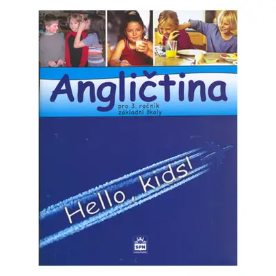 Angličtina 3.r. ZŠ - Hello,kids ! - učebnice - Zahálková Marie