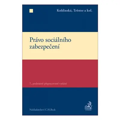 Právo sociálního zabezpečení - Kristina Koldinská a kol.