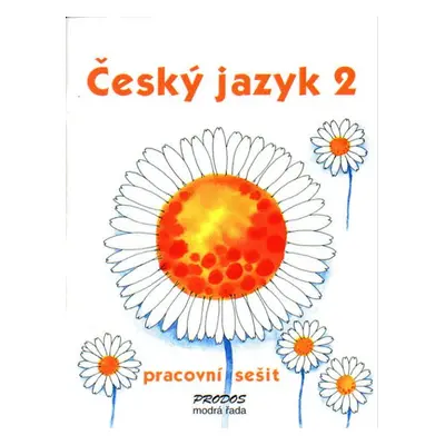 Český jazyk 2 - pracovní sešit - PaedDr. Hana Mikulenková; Mgr. Radek Malý