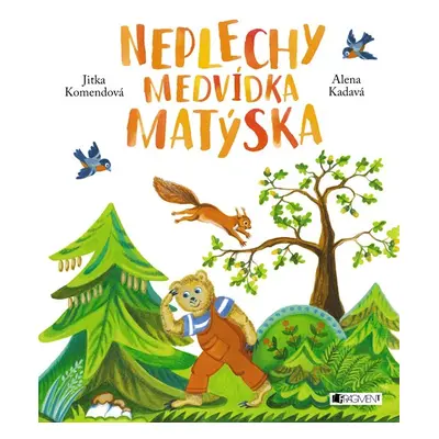 Neplechy medvídka Matýska - Jitka Komendová