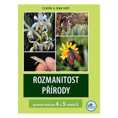 Rozmanitost přírody - pracovní sešit pro 4. a 5.ročník ZŠ - Mgr. Martin Dančák, PhD.