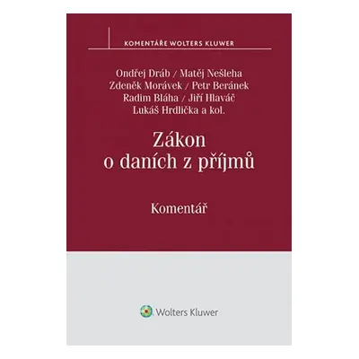 Zákon o daních z příjmů/Komentář - Ondřej Dráb, Matěj Nešleha, Zdeněk Morávek