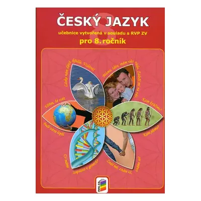 Český jazyk 8 - učebnice - Kvačková J. PhDr., Bičanová L. Mgr., Jindrová L. Mgr., Mrázová L. Mgr