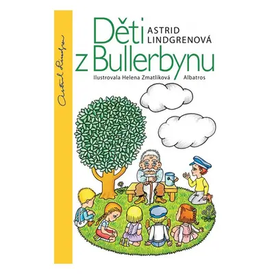 Děti z Bullerbynu - Astrid Lindgrenová, Helena Zmatlíková