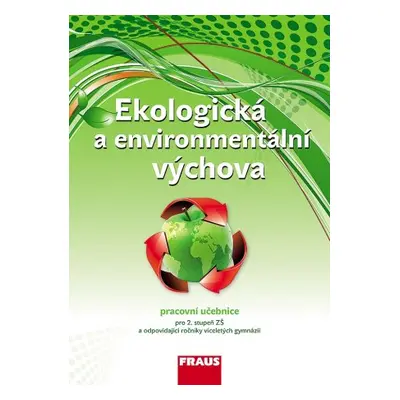 Ekologická a environmentální výchova - pracovní učebnice - Šimonnová P., Činčera J., Jančaříková