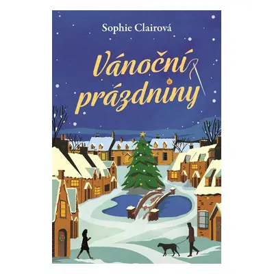 Vánoční prázdniny - Clairová Sophie