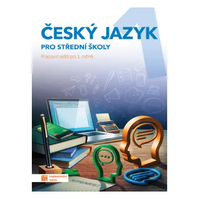 Český jazyk 1 pro SŠ - pracovní sešit