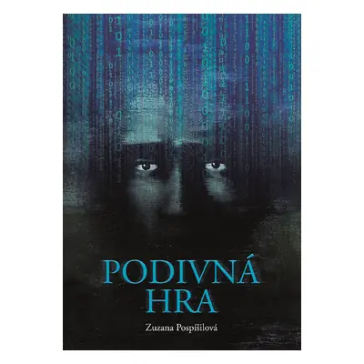 Podivná hra - Pospíšilová Zuzana