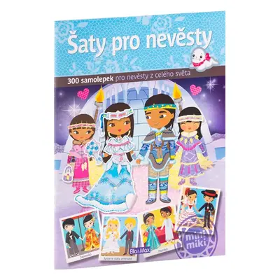 Šaty pro NEVĚSTY - kniha samolepek - Charlotte Segond-Rabilloud a kolektiv