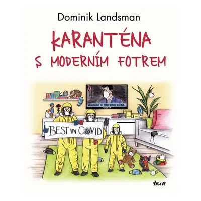 Karanténa s moderním fotrem - Dominik Landsman