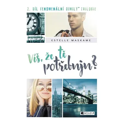 Víš, že tě potřebuju? - Estelle Maskame