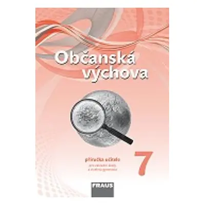 Občanská výchova 7 nová generace - příručka učitele - Janošková, Brom a kol.