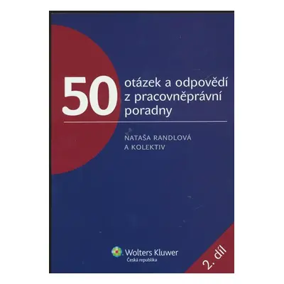 50 otázek a odpovědí z pracovněprávní poradny 2.díl - Barbora Kudrhalt Suchá, Ondřej Chlada, Daš