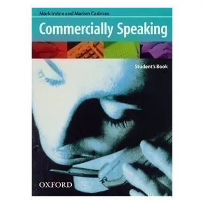 Commercially Speaking Student´s Book - Cadman, Marion; Irvine, Mark