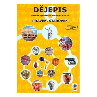 Dějepis 6 - Pravěk, starověk - učebnice - Bednaříková J., Kysučan L., Fejfušová M.