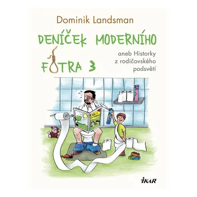 Deníček moderního fotra 3 - Dominik Landsman