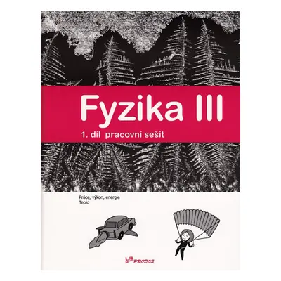 Fyzika III - 1. díl - pracovní sešit - RNDr. Renata Holubová, CSc.; Mgr. Lukáš Richterek, Ph.D.;