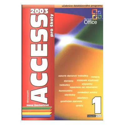 Access 2003 pro školy - 1. díl - Rachačová Hana