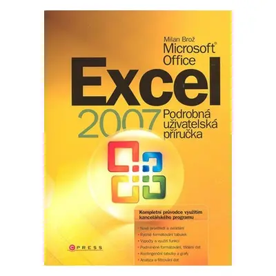 Excel 2007 Podrobná uživatelská příručka - Brož Milan