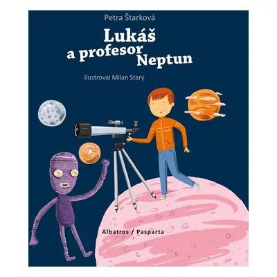 Lukáš a profesor Neptun - Petra Štarková