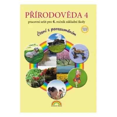 Přírodověda 4, pracovní sešit pro 4. ročník ZŠ - Čtení s porozuměním v souladu s RVP ZV