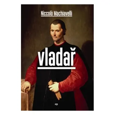 Vladař - Machiavelli Niccolo