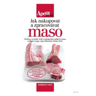 Jak nakupovat a zpracovávat maso (Edice Apetit speciál) - Frič Václav