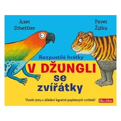 Rozpustilé hrátky V džungli se zvířátky - Scheffler Axel