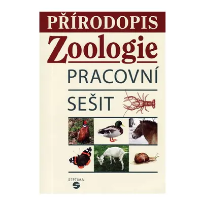 Člověk a příroda - Přírodopis - Zoologie - pracovní sešit - RNDr. Jana Sýkorová