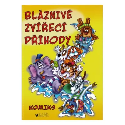 Bláznivé zvířecí příhody - Blumentrittová Vlasta