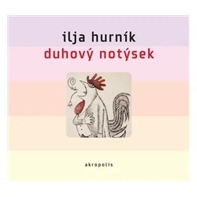 CD Duhový notýsek - Hurník Ilja