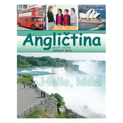 Angličtina 5.r. ZŠ Hello, kids! - učebnice - Zahálková Marie