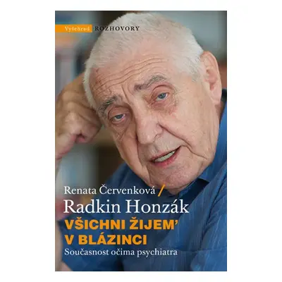 Všichni žijem v blázinci - Červenková Renata, Honzák Radkin