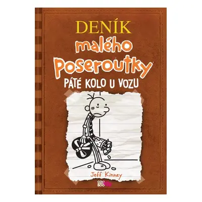 Deník malého poseroutky 7 - Páté kolo u vozu - Kinney Jeff