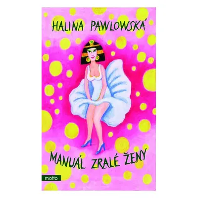 Manuál zralé ženy - Halina Pawlowská