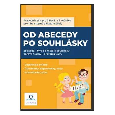 Pracovní sešit - Od abecedy po souhlásky - Mgr. Hana Drozdová, Mgr. Kateřina Švandová