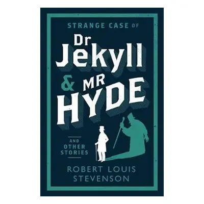 Strange Case of Dr Jekyll and Mr Hyde and Other Stories - Stevenson Robert Louis