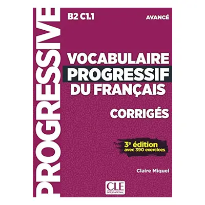 Vocabulaire progressif Avancé Corrigés 3-e éd.