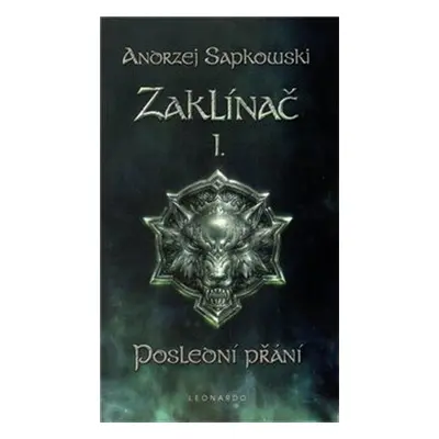 Zaklínač I. - Poslední přání - Sapkowski Andrzej