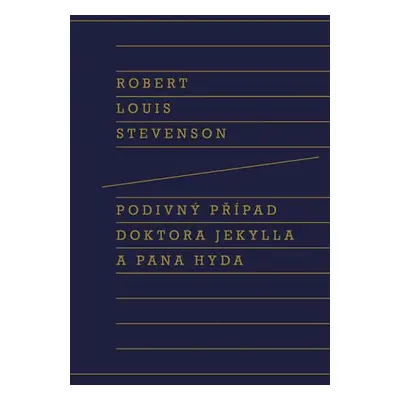 Podivný případ doktora Jekylla a pana Hyda - Stevenson Robert Louis