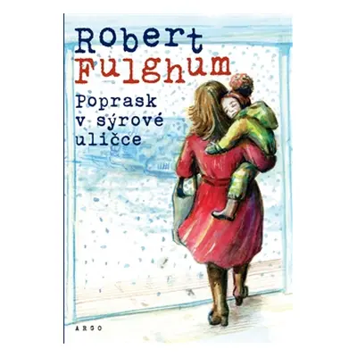 Poprask v sýrové uličce - Robert Fulghum