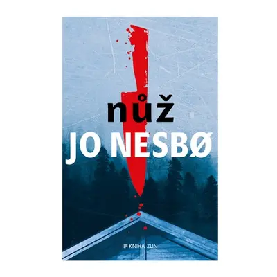 Nůž / Jo Nesbo - Jo Nesbo