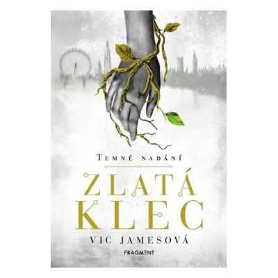 Temné nadání – Zlatá klec - Vic Jamesová