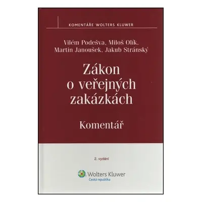 Zákon o veřejných zakázkách Komentář - Vilém Podešva