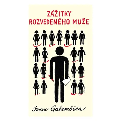 Zážitky rozvedeného muže - Galambica Ivan