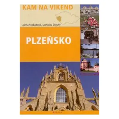 Kam na víkend - Plzeňsko - Svobodová Alena, Dlouhý Stanislav