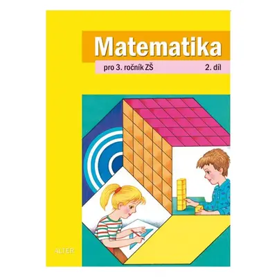 Matematika 3.r. 2.díl - Blažková R., Vaňurová M., Matoušková K.