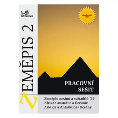 Zeměpis 2 - Zeměpis oceánů a světadílů (1) - pracovní sešit - prof. RNDr. Vít Voženílek, CSc.