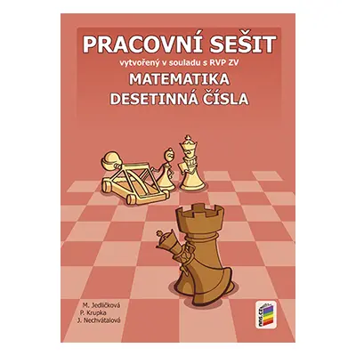 Matematika - Desetinná čísla - pracovní sešit - Jedličková M., Krupka P., Nechvátalová J.